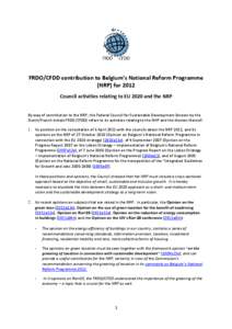 FRDO/CFDD contribution to Belgium’s National Reform Programme (NRP) for 2012 Council activities relating to EU 2020 and the NRP By way of contribution to the NRP, the Federal Council for Sustainable Development (known 