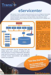 eServicenter eServicenter is Trans-i’s customer web portal tool for Carriers and Agents that provides a simple and secure connection for shippers to effectively manage a wide range of shipment processes such as access 