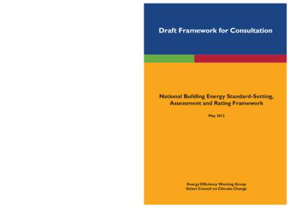 Draft Framework for Consultation  National Building Energy Standard-Setting, Assessment and Rating Framework May 2012