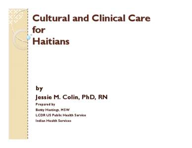 Microsoft PowerPoint - Haiti Cultural and Clinical Care Presentation [Read-Only]