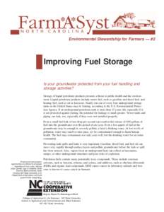 Environmental Stewardship for Farmers — #2  Improving Fuel Storage Is your groundwater protected from your fuel handling and storage activities? Storage of liquid petroleum products presents a threat to public health a