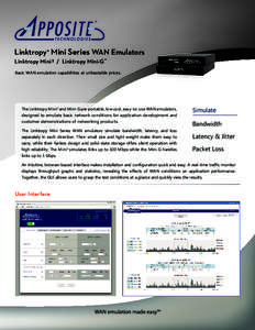 ®  Linktropy ® Mini Series WAN Emulators Linktropy Mini 2 / Linktropy Mini-G ™ Basic WAN emulation capabilities at unbeatable prices.