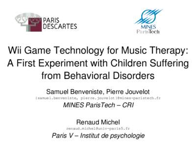 Grandes écoles / Paris Institute of Technology / Music video games / ParisTech / Wii / Music therapy / Guitar Hero / Psychotherapy / Computer hardware / Video game music / Application software
