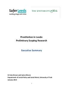 Prostitution in Leeds: Preliminary Scoping Research Executive Summary  Dr Kate Brown and Janice Moore