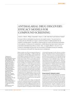 REVIEWS  ANTIMALARIAL DRUG DISCOVERY: EFFICACY MODELS FOR COMPOUND SCREENING David A. Fidock*, Philip J. Rosenthal‡, Simon L. Croft§, Reto Brun|| and Solomon Nwaka¶