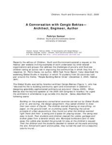 Children, Youth and Environments 16(2), 2006  A Conversation with Cengiz Bektas— Architect, Engineer, Author Fahriye Sancar