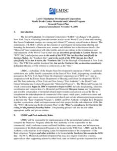 Lower Manhattan Development Corporation World Trade Center Memorial and Cultural Program General Project Plan proposed amendments November 9, 2006 1.