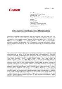 December 21, 2011  Canon Inc. Chairman & CEO: Fujio Mitarai Securities code: 7751 [Tokyo (First Section) and other Stock Exchanges]