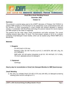 OmpX Micro-Scale Refolding Protocol December, 2008 Version 1.0 Summary: This protocol is currently being used at the JCIMPT laboratory of Professor Kurt Wϋthrich to prepare NMR samples of [15N,2H]-OmpX for the assessmen