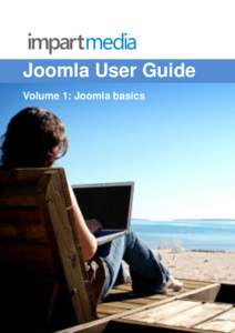 Joomla User Guide Volume 1: Joomla basics Joomla User Guide  Contents