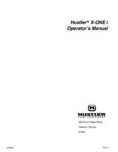 Hustler ® X-ONE i Operator’s Manual 200 South Ridge Road Hesston, Kansas 67062