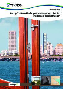 Accoya® Holzverkleidungen, -terrassen und -bauten mit Teknos Beschichtungen Accoya® Holzverkleidungen, -terrassen und -bauten mit Teknos Beschichtungen  Rot-Zeder