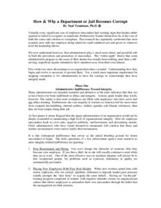 How & Why a Department or Jail Becomes Corrupt By Neal Trautman, Ph.D.  Virtually every significant case of employee misconduct had warning signs that leaders either ignored or failed to recognize as important. Furthe