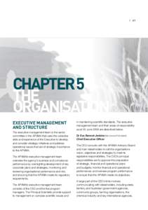 The Organisation | APVMA Annual Report 2007–08 | 61  chapter 5 The organisation Executive Management