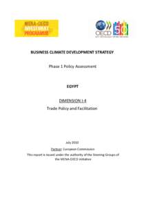 BUSINESS CLIMATE DEVELOPMENT STRATEGY Phase 1 Policy Assessment EGYPT DIMENSION I-4 Trade Policy and Facilitation