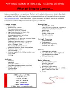 New Jersey Institute of Technology - Residence Life Office  What to Bring to Campus... Below are suggested items to bring with you. This list is not all-inclusive but can get you started. Also refer to the Residence Life