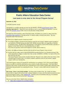 Public Affairs Education Data Center Last week to enter data for the Annual Program Survey!   September 12, 2012    