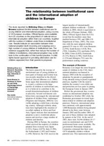 The relationship between institutional care and the international adoption of children in Europe The study reported by Shihning Chou and Kevin Browne explored the link between institutional care for young children and in