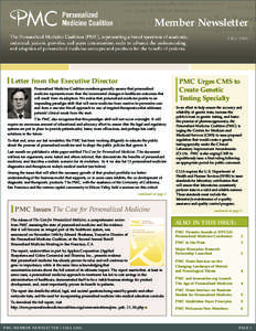 Member Newsletter FALL 2006 Letter from the Executive Director Personalized Medicine Coalition members generally assume that personalized medicine represents more than the incremental changes in healthcare outcomes that