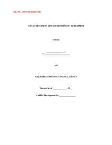 DRAFT – DO NOT EXECUTE  MHSA PERMANENT LOAN DISBURSEMENT AGREEMENT between