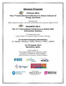 Advance Program FiCloud 2014 The 2nd International Conference on Future Internet of Things and Cloud Sponsored by IEEE Computer Society, Technical Committee on the Internet (IEEE-CS TCI)