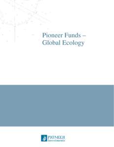 Pioneer Funds – Global Ecology Europäischer Transparenz Kodex für Nachhaltigkeitsfonds Version 3.0 Der Europäische Transparenz Kodex gilt für Nachhaltigkeitsfonds, die in Europa zum Vertrieb zugelassen sind und