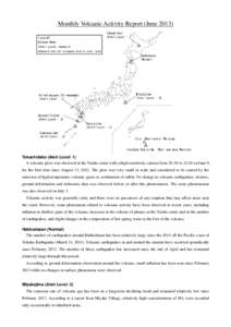 Monthly Volcanic Activity Report (June[removed]Tokachidake (Alert Level: 1) A volcanic glow was observed at the Taisho crater with a high-sensitivity camera from 20:30 to 23:10 on June 9, for the first time since August 1