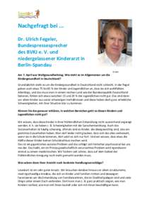 Nachgefragt bei ... Dr. Ulrich Fegeler, Bundespressesprecher des BVKJ e. V. und niedergelassener Kinderarzt in Berlin-Spandau