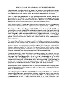 DESCRIPTION OF THE COLORADO-BIG THOMPSON PROJECT The Colorado-Big Thompson Project (C-BT) is one of the largest and most complex natural resource developments undertaken by the Bureau of Reclamation. It consists of over 