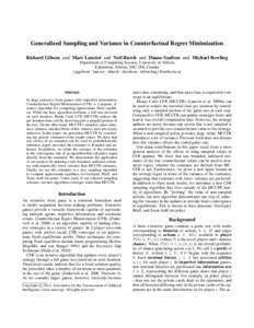 Generalized Sampling and Variance in Counterfactual Regret Minimization Richard Gibson and Marc Lanctot and Neil Burch and Duane Szafron and Michael Bowling Department of Computing Science, University of Alberta Edmonton