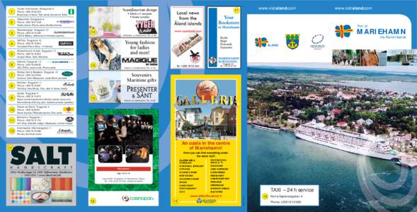1  Tourist Information, Storagatan 8 Phone: +Brochures, Internet, Post cards, Souvenirs, Toilet