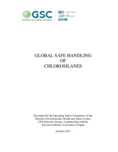 GLOBAL SAFE HANDLING OF CHLOROSILANES Developed by the Operating Safety Committees of the Silicones Environmental, Health and Safety Center,