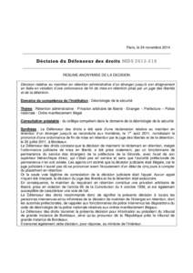 Paris, le 24 novembre[removed]Décision du Défenseur des droits MDS[removed]RESUME ANONYMISE DE LA DECISION Décision relative au maintien en rétention administrative d’un étranger jusqu’à son éloignement en Ital