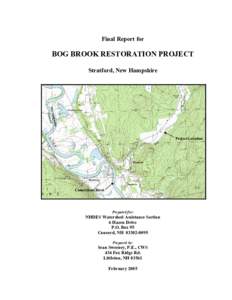 Final Report for  BOG BROOK RESTORATION PROJECT Stratford, New Hampshire  Project Location