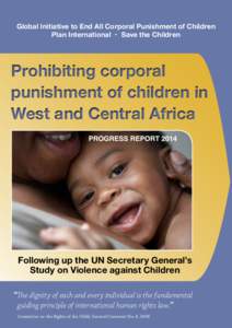 Global Initiative to End All Corporal Punishment of Children Plan International • Save the Children Prohibiting corporal punishment of children in West and Central Africa
