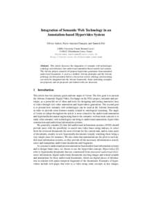 Integration of Semantic Web Technology in an Annotation-based Hypervideo System Olivier Aubert, Pierre-Antoine Champin, and Yannick Pri´e LIRIS, University Claude Bernard Lyon 1 FVilleurbanne Cedex, France firstn