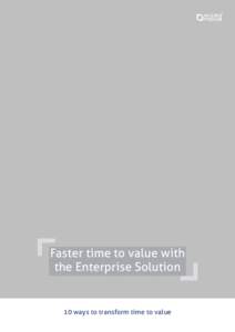 [removed]Faster time to value with the Enterprise Solution  10 ways to transform time to value