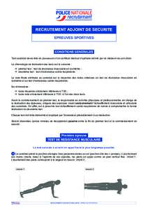 RECRUTEMENT ADJOINT DE SECURITE EPREUVES SPORTIVES CONDITIONS GENERALES Tout candidat devra être en possession d’un certificat médical d’aptitude délivré par un médecin de son choix. La chronologie de réalisati