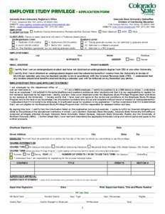 Clear Form  EMPLOYEE STUDY PRIVILEGE - APPLICATION FORM Colorado State University Registrar’s Office  Colorado State University OnlinePlus