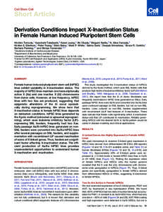 Cell Stem Cell  Short Article Derivation Conditions Impact X-Inactivation Status in Female Human Induced Pluripotent Stem Cells Kiichiro Tomoda,1 Kazutoshi Takahashi,3 Karen Leung,2 Aki Okada,3 Megumi Narita,3 N. Alice Y