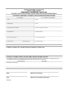 NEBRASKA DEPARTMENT OF AGRICULTURE BUREAU OF ANIMAL INDUSTRY EMERGENCY VETERINARY CARE PLAN (FOR ANIMAL CONTROL FACILITIES, ANIMAL RESCUES, ANIMAL SHELTERS, AND BOARDING KENNELS)