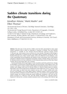 Progress in Physical Geography 23,pp. 1–36  Sudden climate transitions during the Quaternary Jonathan Adams,1 Mark Maslin2 and Ellen Thomas3