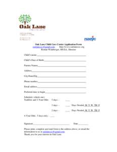 Oak Lane Child Care Center Application Form  http://www.oaklaneccc.org Ronnie Weinberger, MS Ed., Director Child’s name: Child’s Date of Birth: