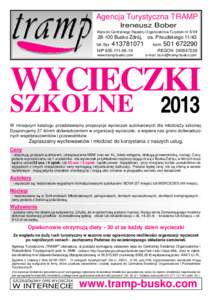 Agencja Turystyczna TRAMP Ireneusz Bober Wpis do Centralnego Rejestru Organizatorow Turystyki nr[removed]Busko Zdrój, tel./fax[removed]