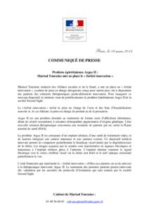 Paris, le 18 mars 2014 COMMUNIQUÉ DE PRESSE Prothèse épirétinienne Argus II : Marisol Touraine met en place le « forfait innovation »  Marisol Touraine, ministre des Affaires sociales et de la Santé, a mis en plac