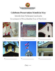 \  Celebrate Preservation Month in May Identify these Tallahassee Landmarks for a chance to Win a Hardhat Tour of The Grove