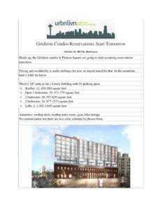 Gridiron Condos Reservations Start Tomorrow October 22, 2015 By Matt Goyer Heads up, the Gridiron condos in Pioneer Square are going to start accepting reservations tomorrow. Pricing and availability is under embargo for