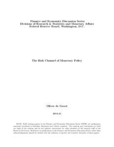 Finance and Economics Discussion Series Divisions of Research & Statistics and Monetary Affairs Federal Reserve Board, Washington, D.C. The Risk Channel of Monetary Policy