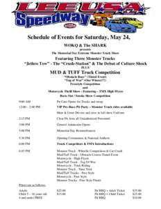 Schedule of Events for Saturday, May 24, WOKQ & The SHARK presents The Memorial Day Extreme Monster Truck Show  Featuring Three Monster Trucks