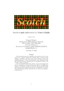 Scotch and libScotch 5.1 User’s Guide (version[removed]Fran¸cois Pellegrini Bacchus team, INRIA Bordeaux Sud-Ouest IPB & LaBRI, UMR CNRS 5800